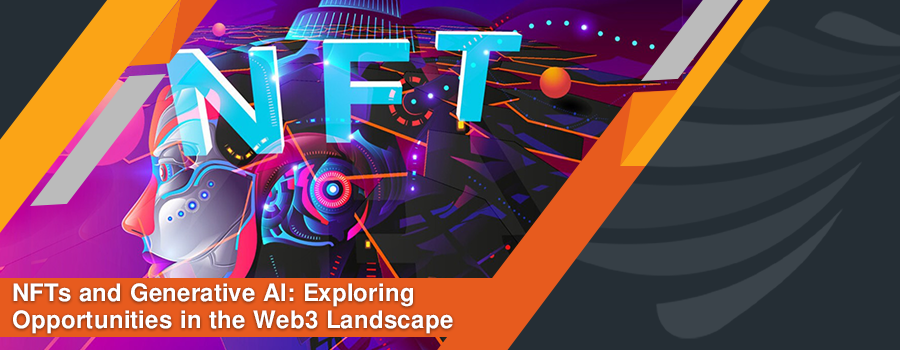 NFTs-and-Generative-AI-Exploring-Opportunities-in-the-Web3-Landscape.webp